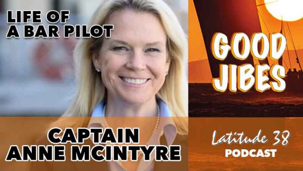 Episode #44: Captain Anne McIntyre on the Life of a Bar Pilot - Latitude38